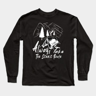 Always Take The Scenic Route Long Sleeve T-Shirt